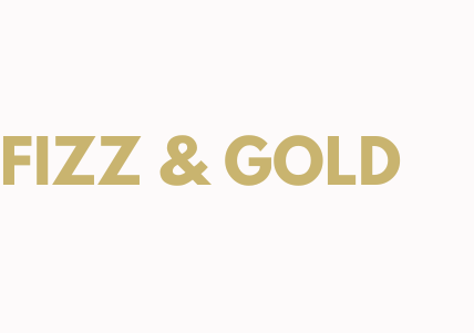 Fizz & Gold